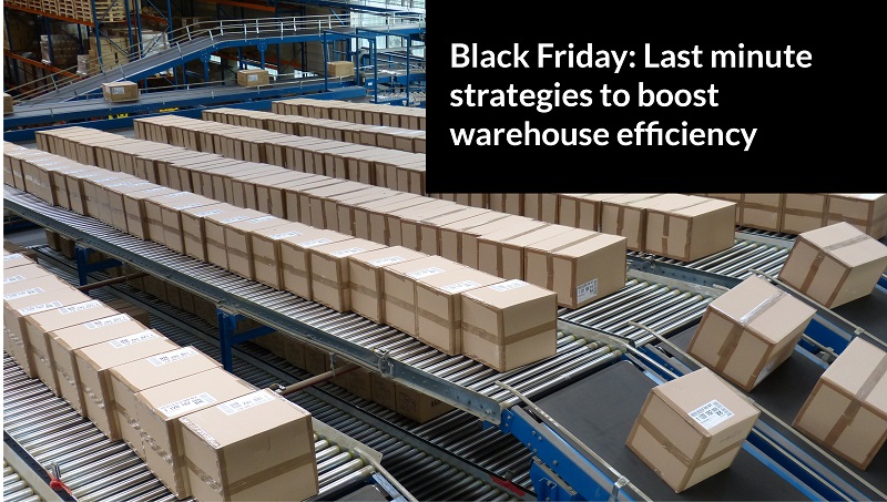 Warehouse efficiency for black friday